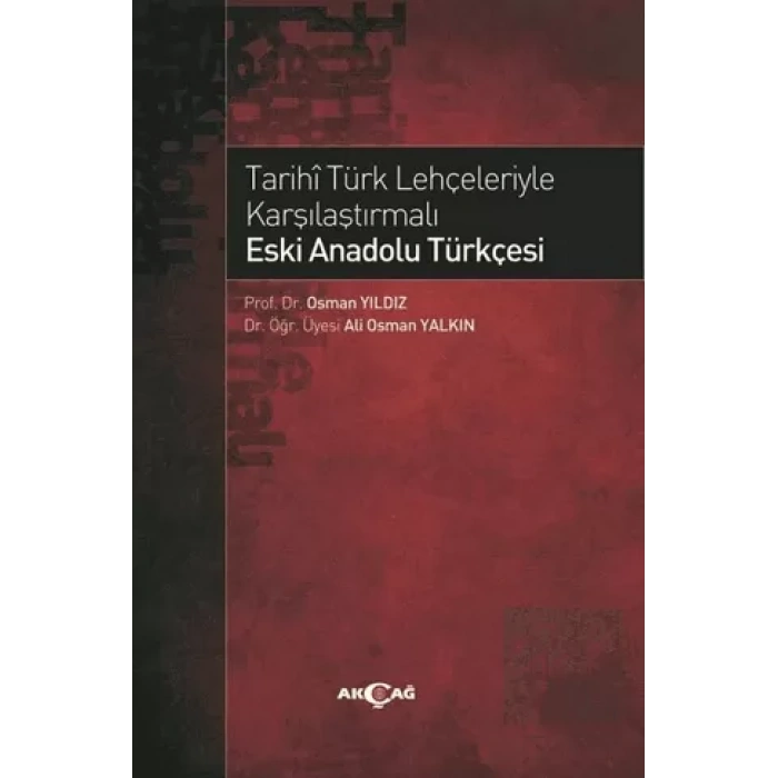 Tarihi Türk Lehçeleriyle Karşılaştırmalı Eski Anadolu Türkçesi