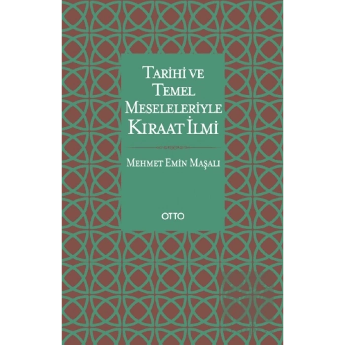 Tarihi ve Temel Meseleleriyle Kıraat İlmi