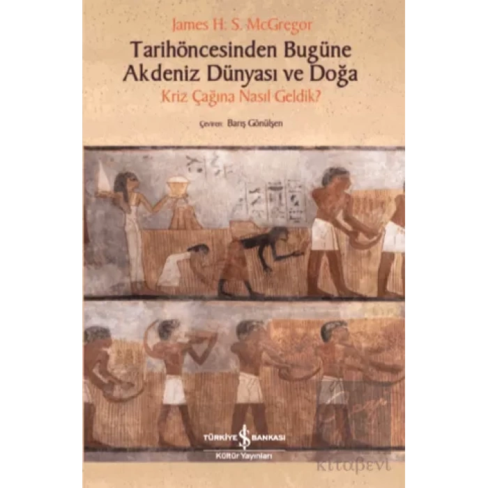Tarihöncesinden Bugüne Akdeniz Dünyası ve Doğa