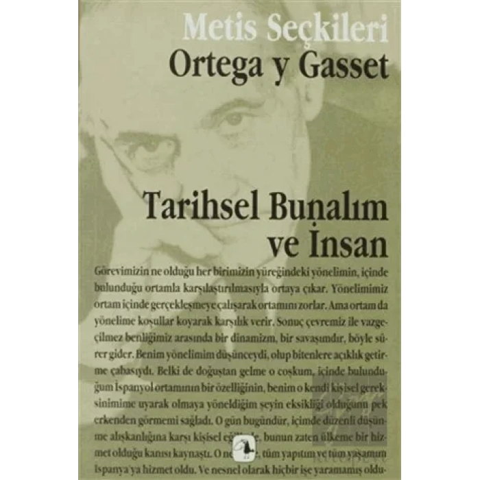 Tarihsel Bunalım ve İnsan: Ortega y Gassetten Seçme Yazılar: Metis Seçkileri 05