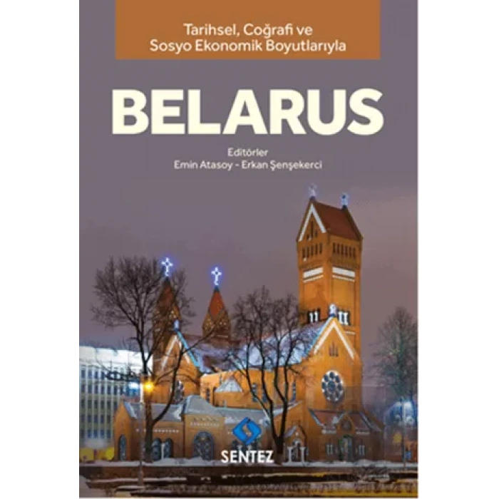 Tarihsel Coğrafi ve Sosyo-Ekonomik Boyutlarıyla Belarus