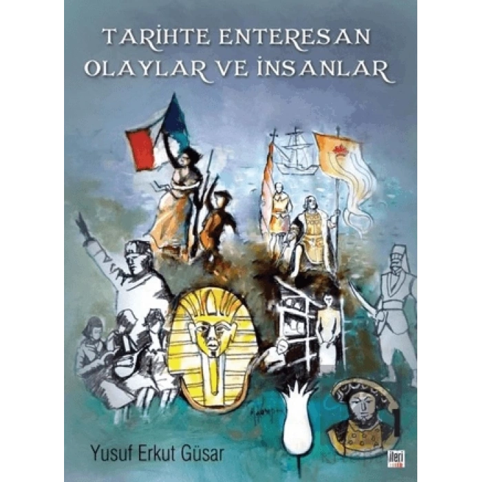 Tarihte Enteresan Olaylar ve İnsanlar