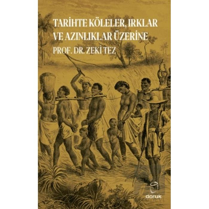 Tarihte Köleler, Irklar ve Azınlıklar Üzerine