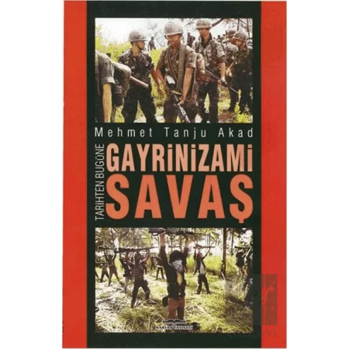Tarihten Bugüne Gayrinizami Savaş