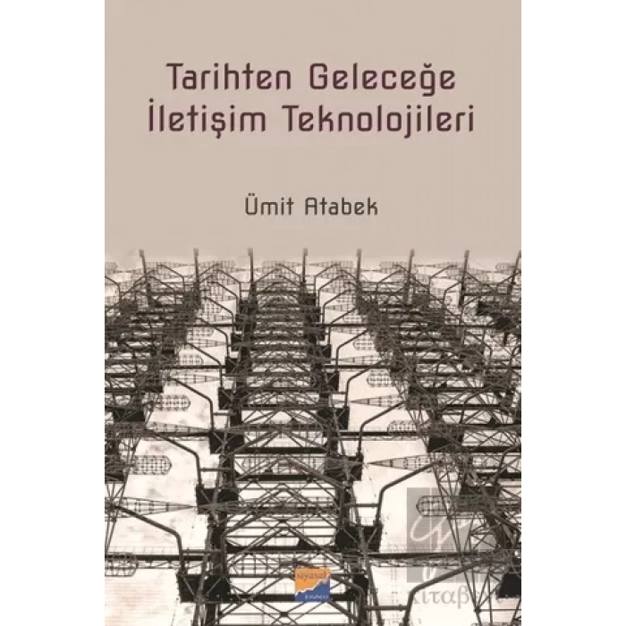 Tarihten Geleceğe İletişim Teknolojileri