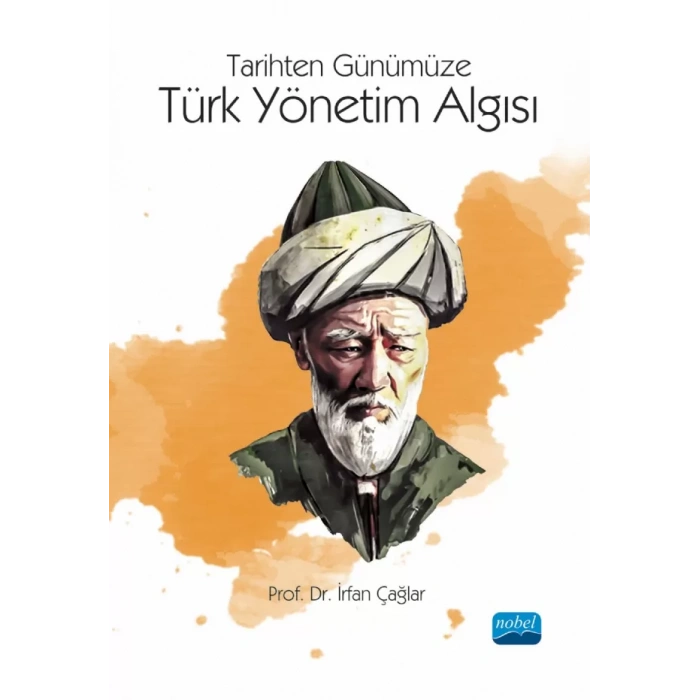 Tarihten Günümüze TÜRK YÖNETİM ALGISI