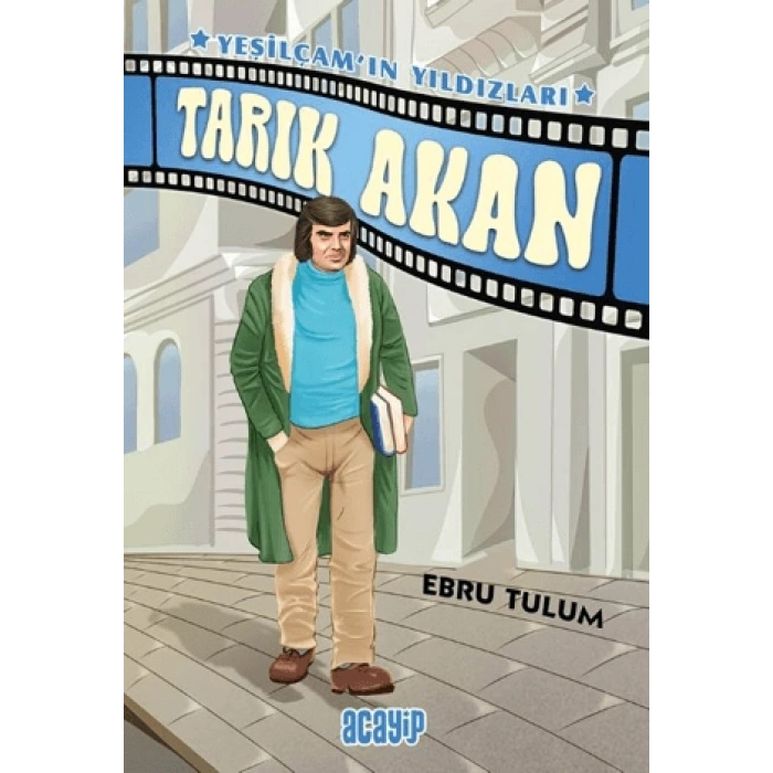 Tarık Akan - Yeşilçam’ın Yıldızları