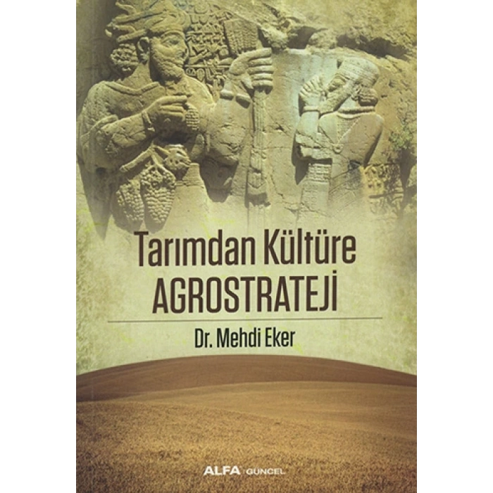 Tarımdan Kültüre Agrostrateji