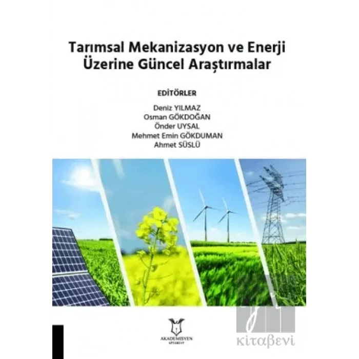 Tarımsal Mekanizasyon ve Enerji Üzerine Güncel Araştırmalar
