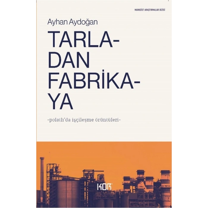 Tarladan Fabrikaya: Polatlıda İşçileşme Örüntüleri
