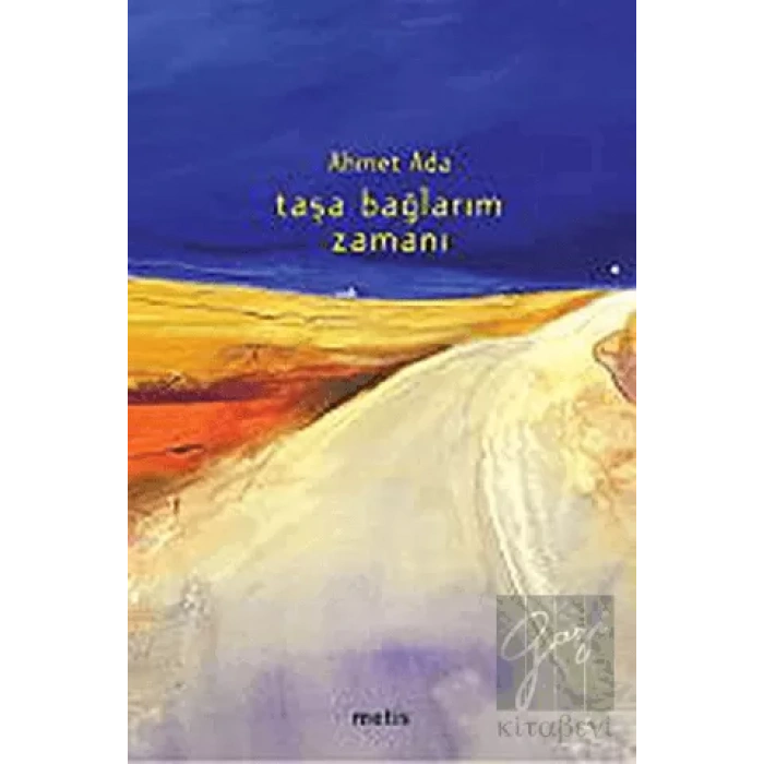 Taşa Bağlarım Zamanı