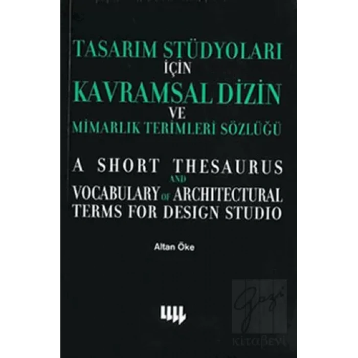 Tasarım Stüdyoları İçin Kavramsal Dizin ve Mimarlık Terimleri Sözlüğü