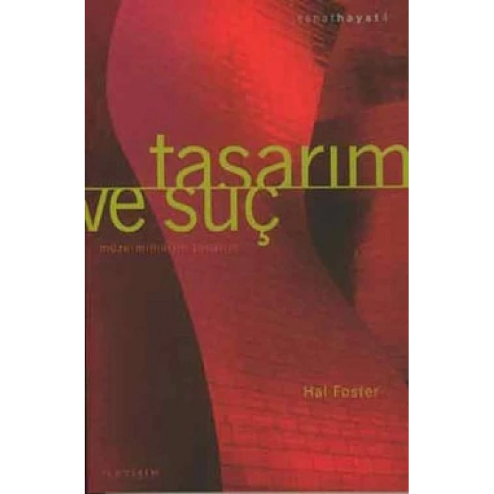 Tasarım ve Suç: müze mimarlık tasarım : Sanat Hayat 4