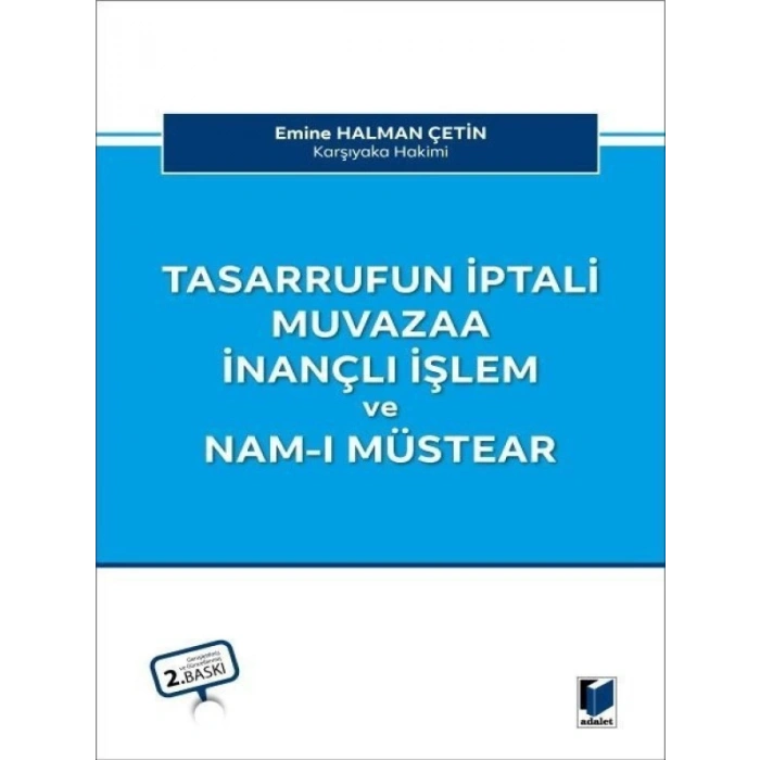Tasarrufun İptali, Muvazaa, İnançlı İşlem ve Nam-ı Müstear - Emine Halman Çetin