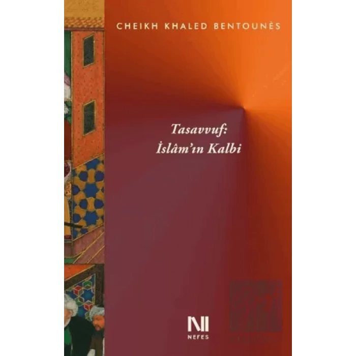 Tasavvuf : İslam’ın Kalbi