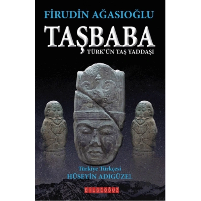 Taşbaba - Türkün Taş Yaddaşı