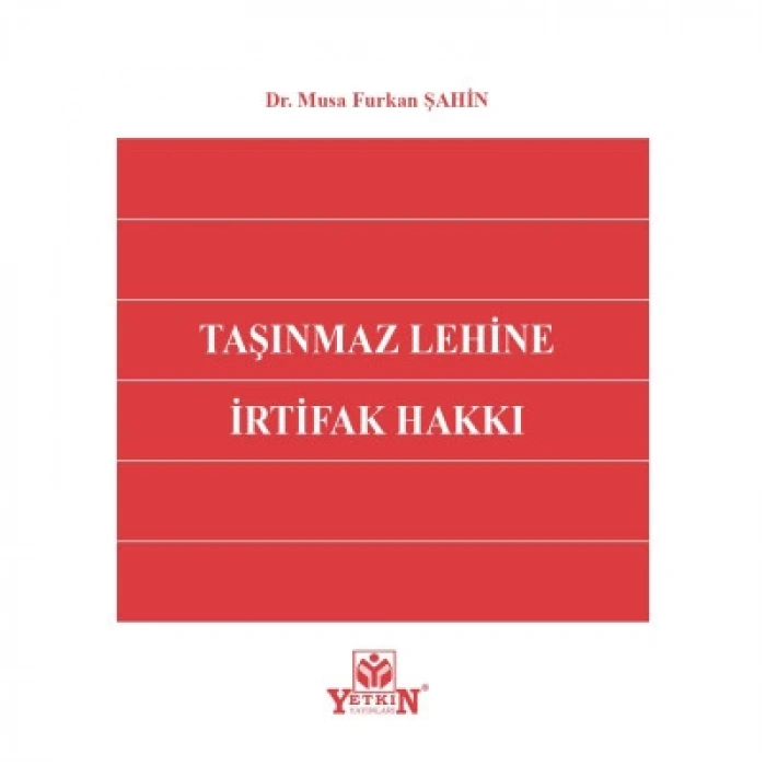 Taşınmaz Lehine İrtifak Hakkı