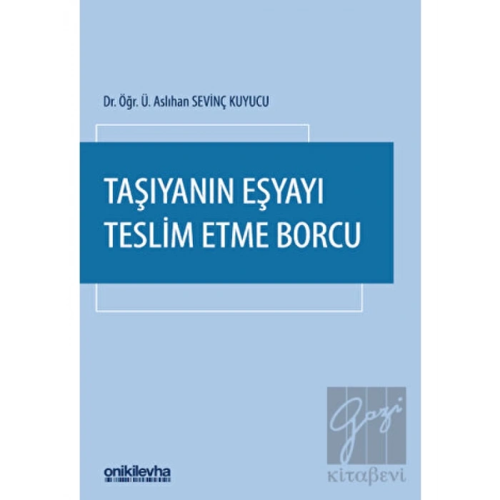 Taşıyanın Eşyayı Teslim Etme Borcu
