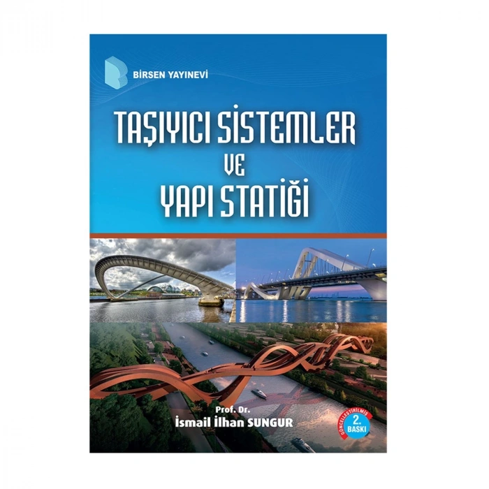 Taşıyıcı Sistemler ve Yapı Statiği / Prof. Dr. İsmail İlhan Sungur