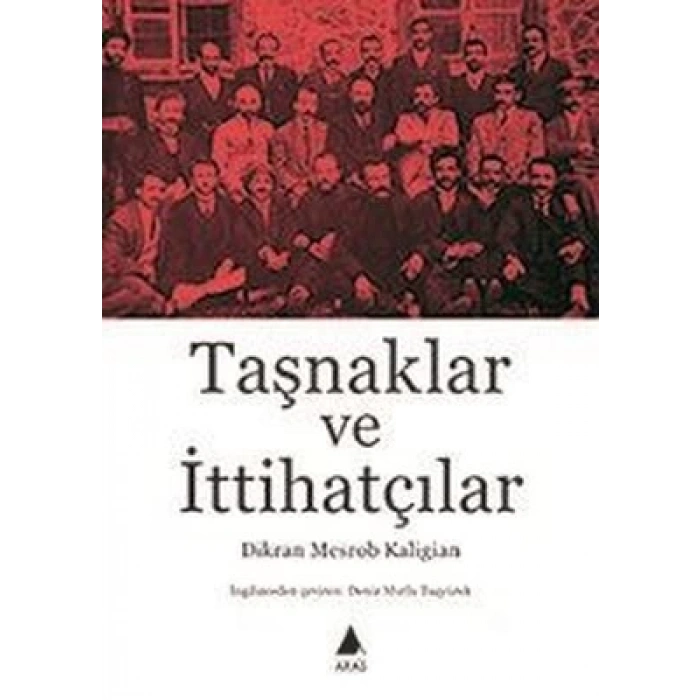 Taşnaklar ve İttihatçılar