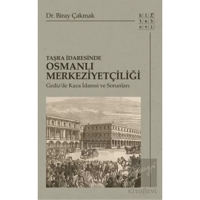 Taşra İdaresinde Osmanlı Merkeziyetçiliği