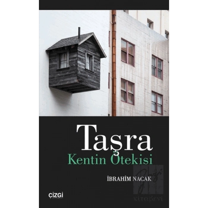 Taşra: Kentin Ötekisi