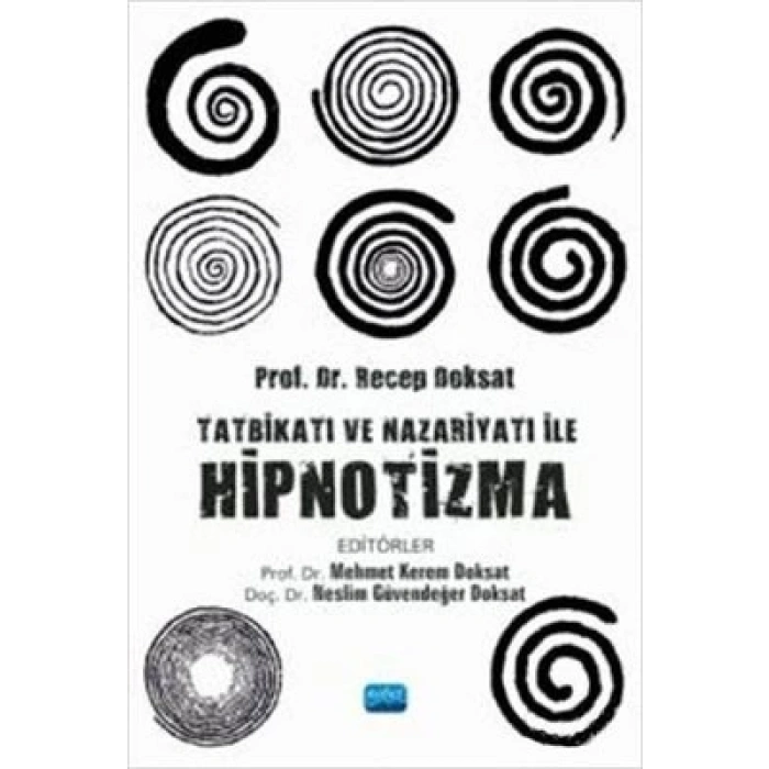 Tatbikatı ve Nazariyatı ile Hipnotizma