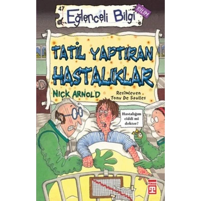 Tatil Yaptıran Hastalıklar