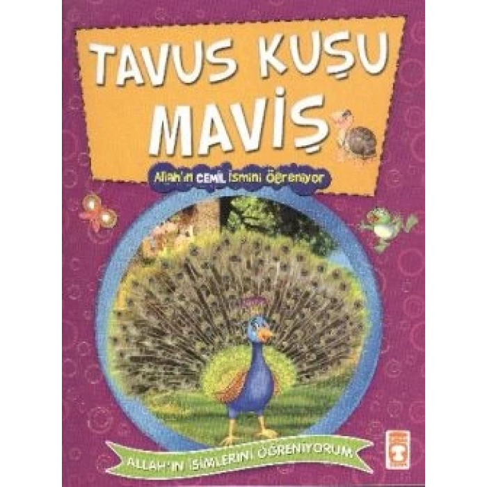Tavus Kuşu Maviş -Allahın Cemil İsmini Öğreniyor