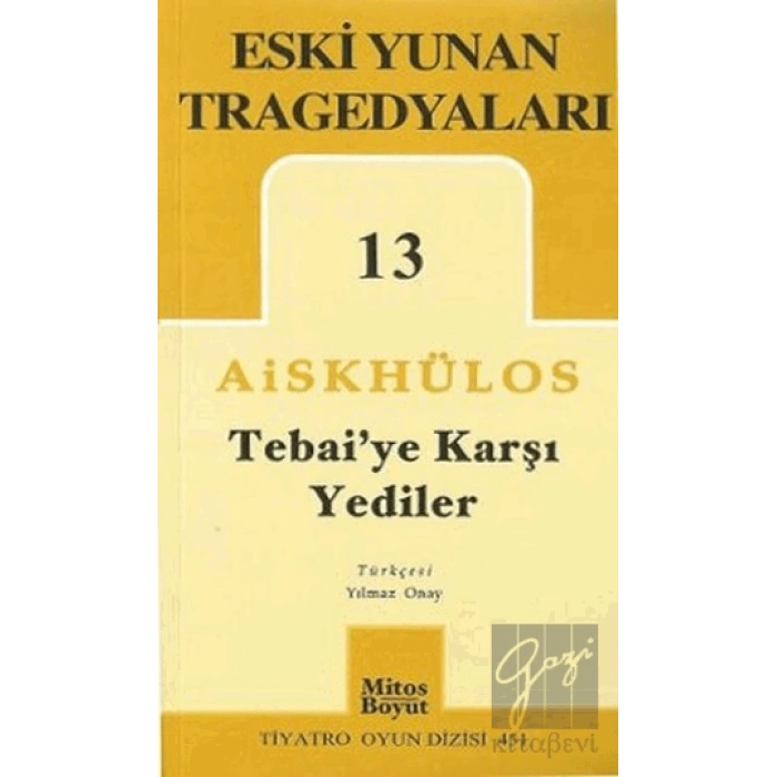 Tebai’ye Karşı Yediler - Eski Yunan Tragedyaları 13