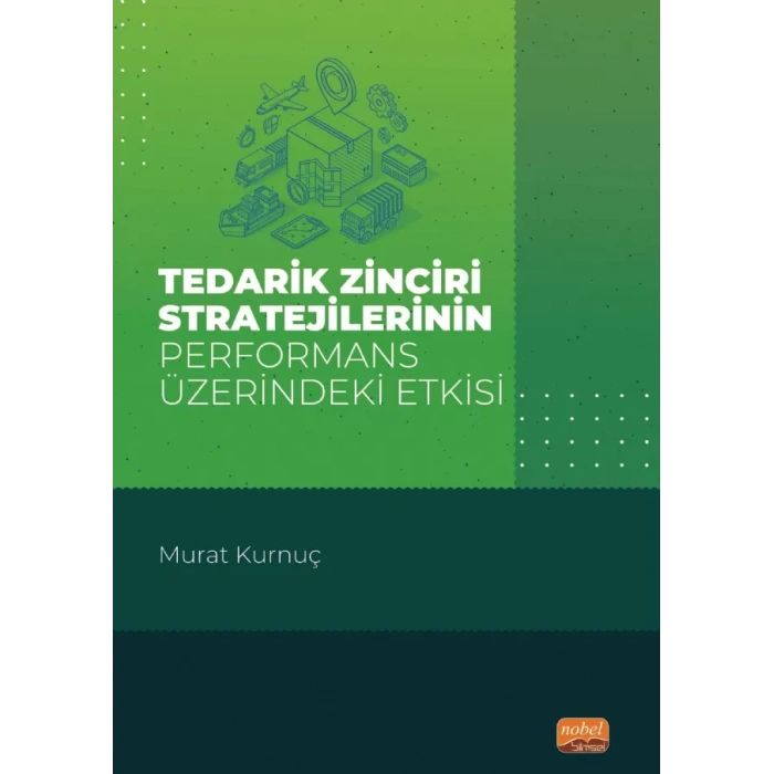 Tedarik Zinciri Stratejilerinin Performans Üzerindeki Etkisi