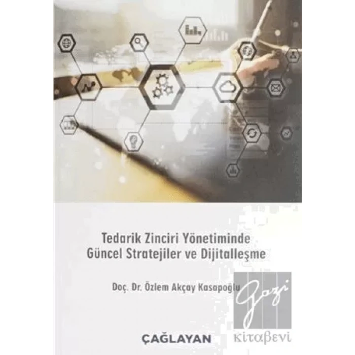 Tedarik Zinciri Yönetiminde Güncel Stratejiler ve Dijitalleşme