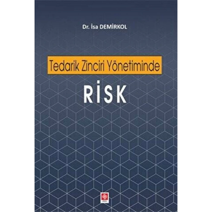 Tedarik Zinciri Yönetiminde Risk İsa Demirkol