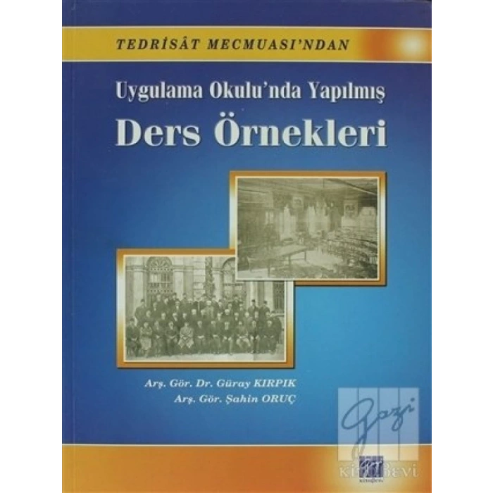 Tedrisat Mecmuasından Uyg.Okulunda Yapılmış Ders Örnekleri - Güray Kırpık