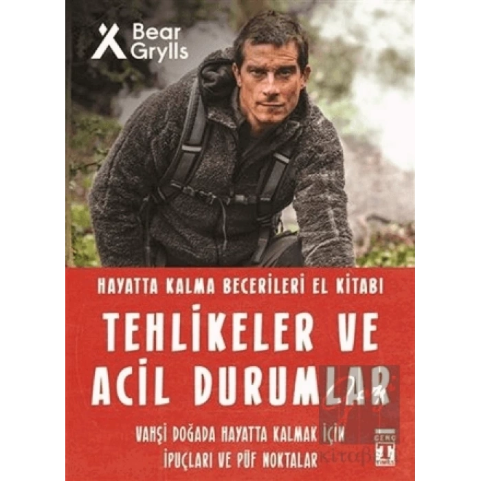 Tehlikeler ve Acil Durumlar - Hayatta Kalma Becerileri El Kitabı