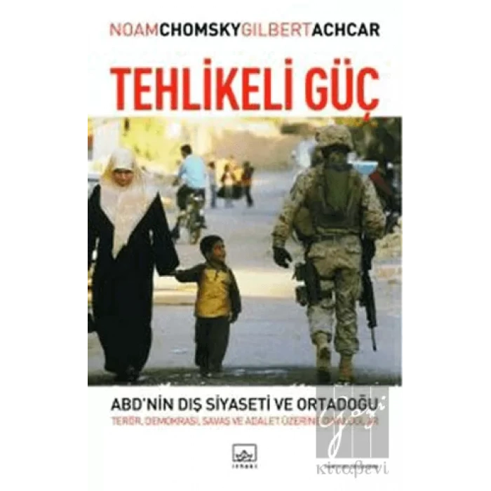 Tehlikeli Güç ABD’nin Dış Siyaseti ve Ortadoğu