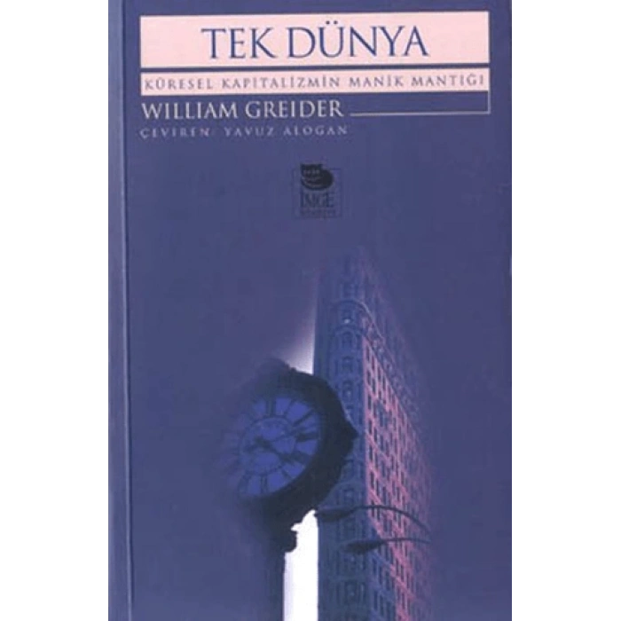 Tek Dünya; Küresel Kapitalizmin Manik Mantığı