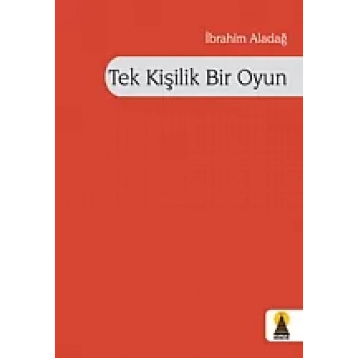 Tek Kişilik Bir Oyun (Şiir)