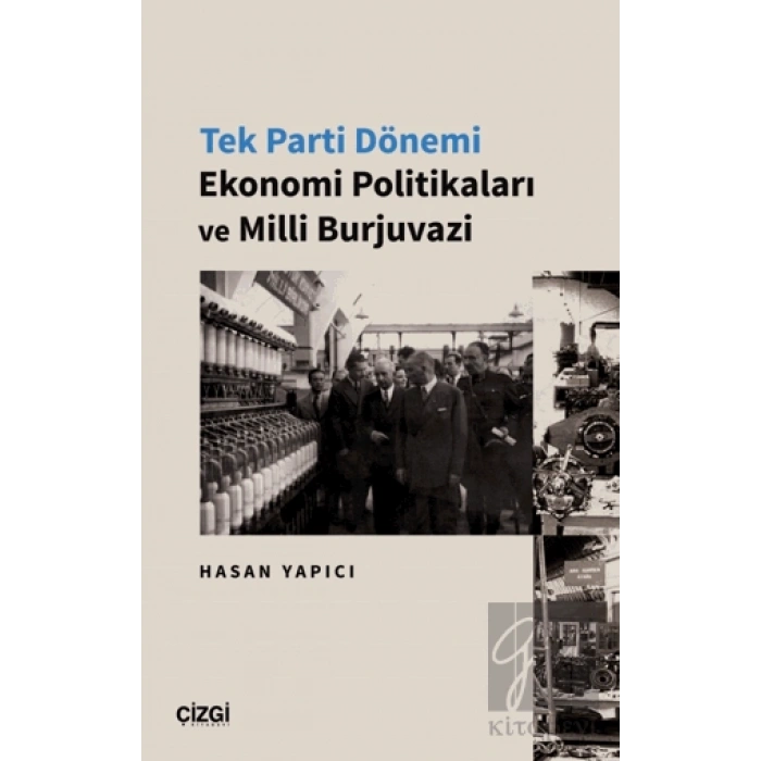 Tek Parti Dönemi Ekonomi Politikaları ve Milli Burjuvazi
