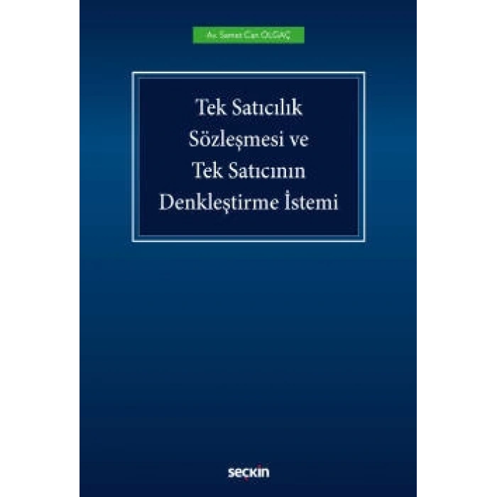 Tek Satıcılık Sözleşmesi ve Tek Satıcının Denkleştirme İstemi