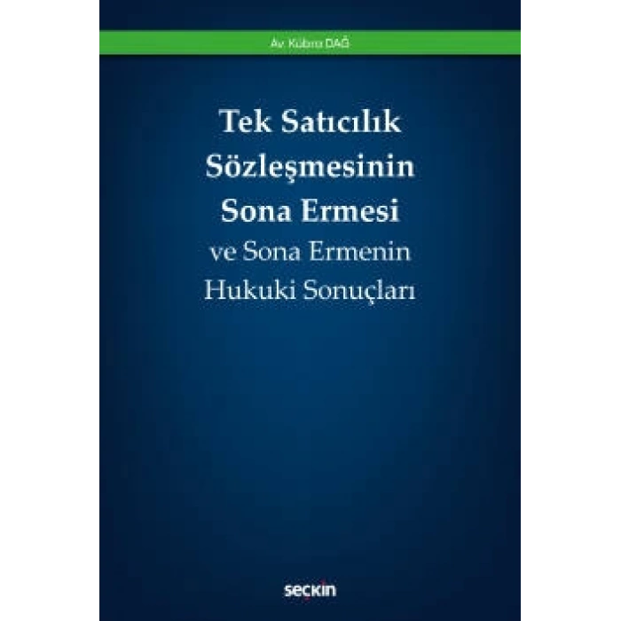 Tek Satıcılık Sözleşmesinin Sona Ermesi ve Sona Ermenin Hukuki Sonuçları