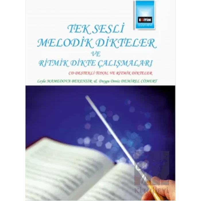 Tek Sesli Melodik Dikteler ve Ritmik Dikte Çalışmaları