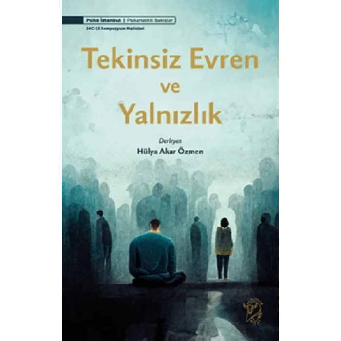 Tekinsiz Evren ve Yalnızlık