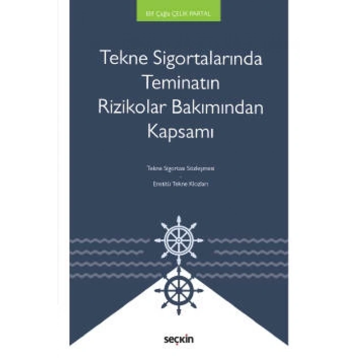 Tekne Sigortalarında Teminatın Rizikolar Bakımından Kapsamı
