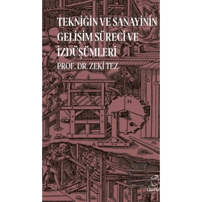 Tekniğin ve Sanayinin Gelişim Süreci ve İzdüşümleri
