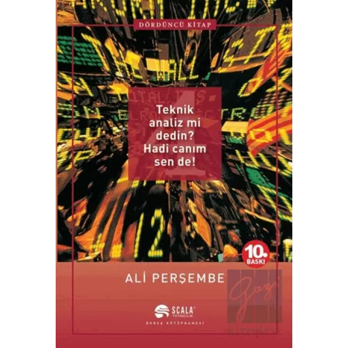 Teknik Analiz mi Dedin? Hadi Canım Sen de! - Dördüncü Kitap