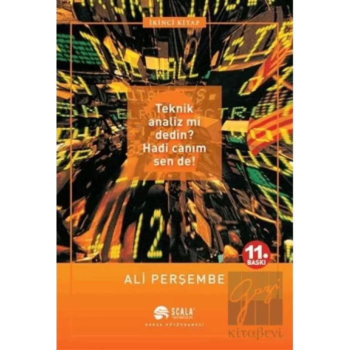 Teknik Analiz mi Dedin? Hadi Canım Sen de! İkinci Kitap