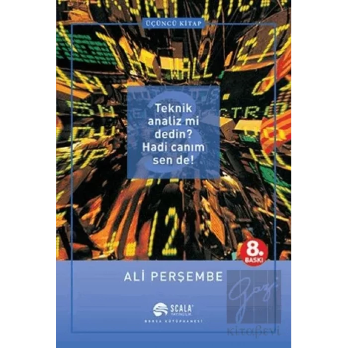 Teknik Analiz mi Dedin? Hadi Canım Sen de! Üçüncü Kitap