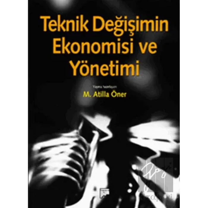 Teknik Değişimin Ekonomisi ve Yönetimi