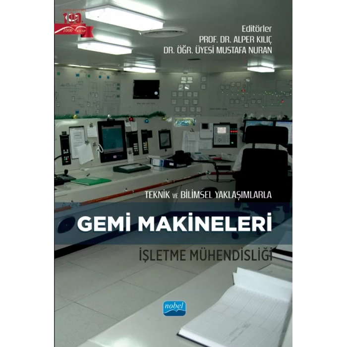 Teknik ve Bilimsel Yaklaşımlarla GEMİ MAKİNELERİ İŞLETME MÜHENDİSLİĞİ